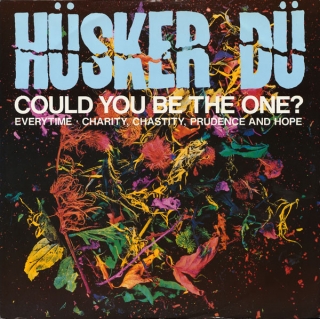 Hüsker Dü - Could You Be The One
