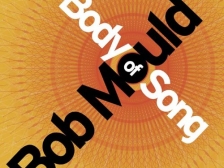 Bob Mould - Body Of Song