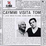 Dorival Caymmi & Tom Jobim – Caymmi visita Tom