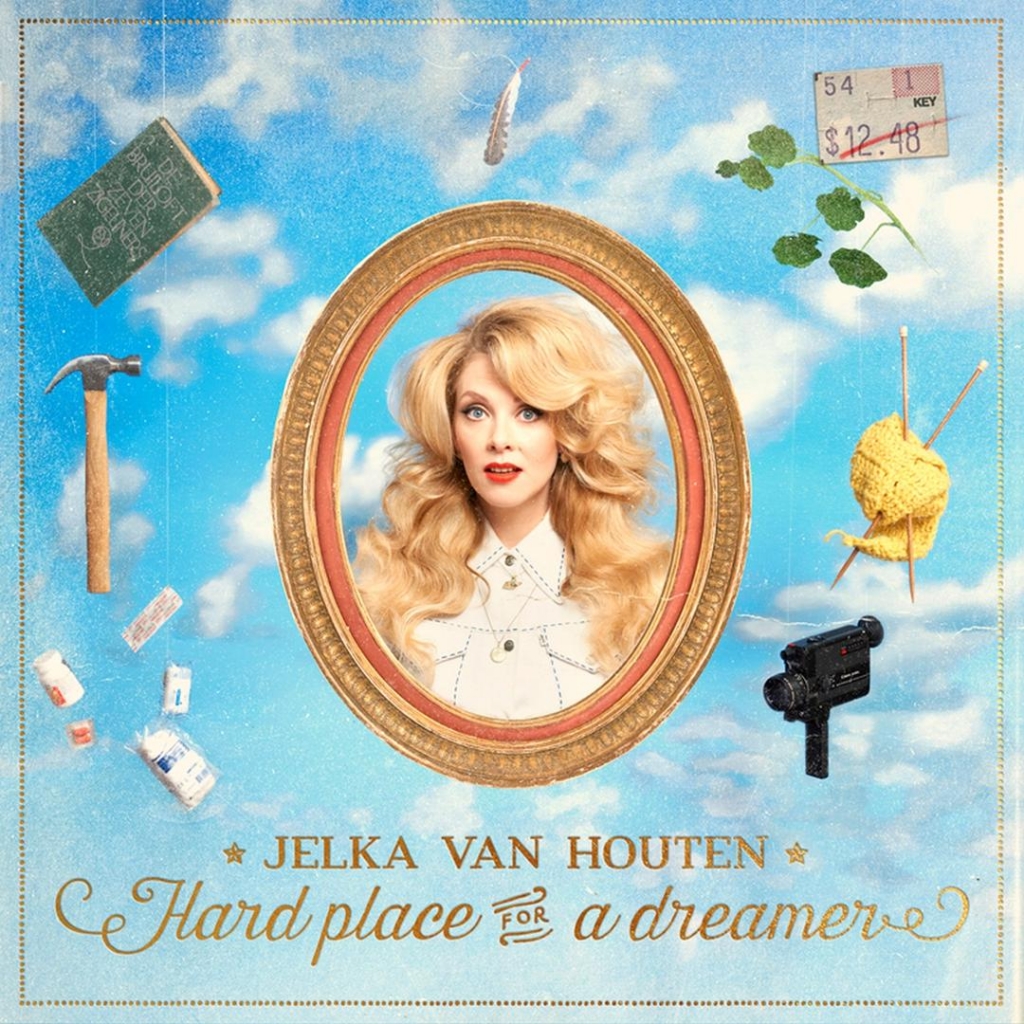 Jelka van Houten Hard Place For A Dreamer Pop Written in Music