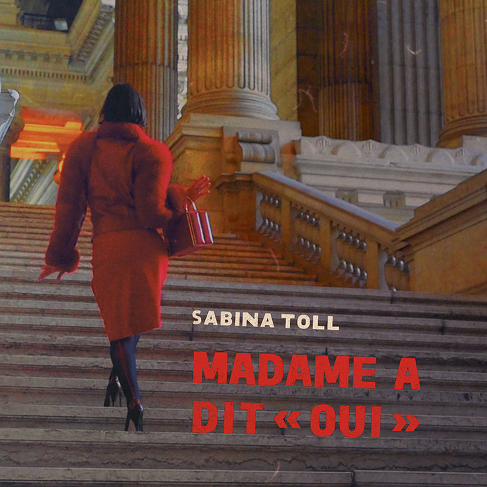 Sabina Toll - Madame A Dit "Oui"