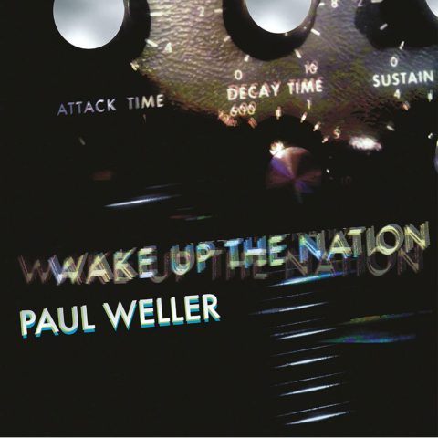 Paul Weller - Wake Up The Nation (remixed)