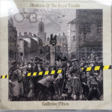 The Orb - Abolition Of The Royal Familia (Guillotine Remixes)