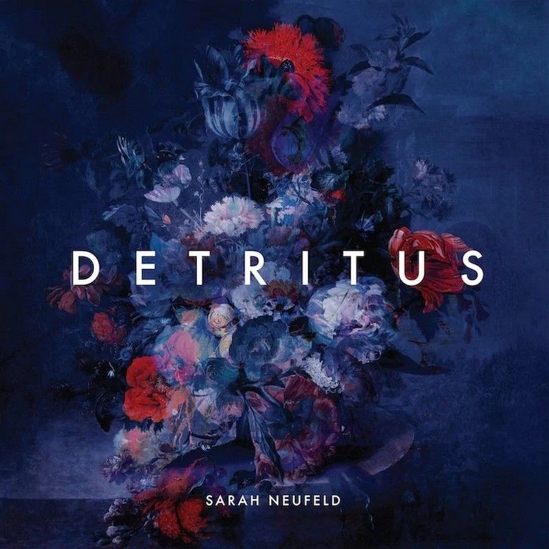 Sarah Neufeld - Detritus | Klassiek | Written in Music