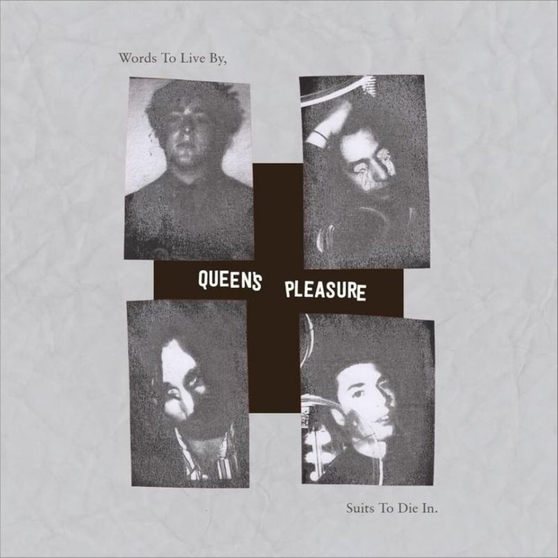 Queen's Pleasure - Words to Live By, Suits to Die In