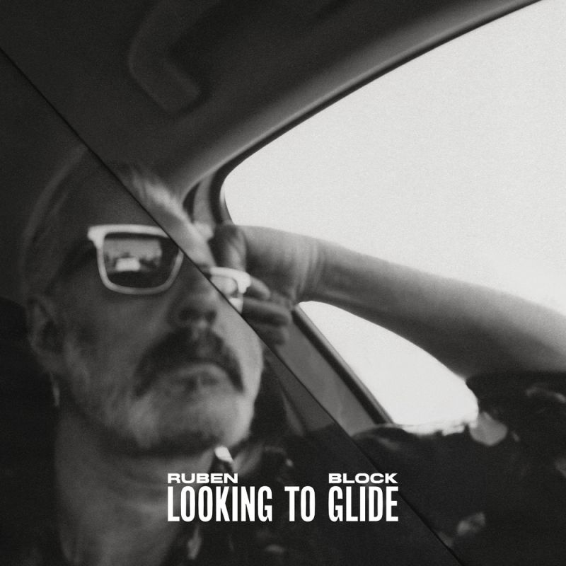 Ruben Block - Looking to Glide
