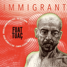Fuat Tuac - Immigrant
