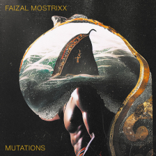 Faizal Mostrixx - Mutations